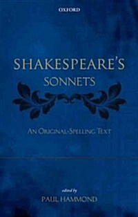 Shakespeares Sonnets : An Original-spelling Text (Hardcover)