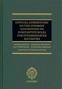 Official Commentary on the Unidroit Convention on Substantive Rules for Intermediated Securities (Hardcover, Firsttion)