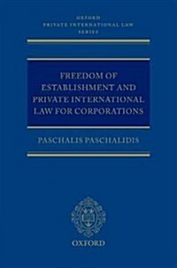 Freedom of Establishment and Private International Law for Corporations (Hardcover)