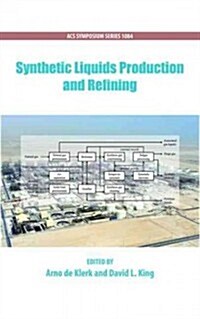 Synthetic Liquids Production and Refining (Hardcover)