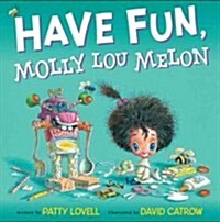 Have Fun, Molly Lou Melon (Hardcover)