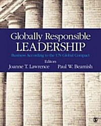 Globally Responsible Leadership: Managing According to the UN Global Compact (Paperback)