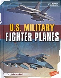 U.S. Military Fighter Planes (Hardcover)