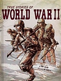True Stories of World War II (Hardcover)