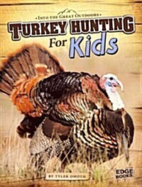 Turkey Hunting for Kids (Paperback)