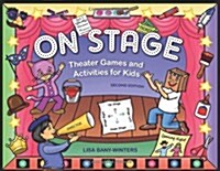On Stage: Theater Games and Activities for Kids (Paperback, 2)