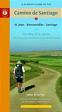 A Pilgrims Guide to the Camino De Santiago : St. Jean  Roncesvalles  Santiago (Paperback, 9 Rev ed)