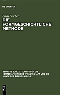 Die formgeschichtliche Methode (Hardcover, Reprint 2012)