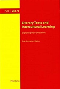 Literary Texts and Intercultural Learning: Exploring New Directions (Paperback)