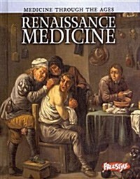 Renaissance Medicine (Library Binding)