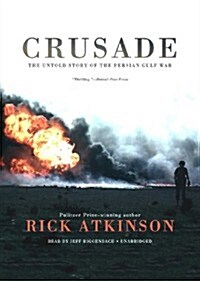 Crusade: The Untold Story of the Persian Gulf War (MP3 CD)