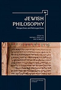 Jewish Philosophy: Perspectives and Retrospectives (Hardcover)