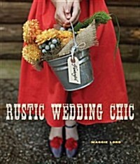 Rustic Wedding Chic (Hardcover)