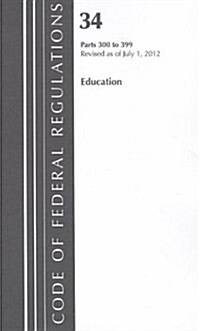 Code of Federal Regulations, Title 34 (Paperback)