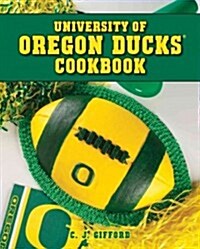 University of Oregon Ducks Cookbook (Spiral)
