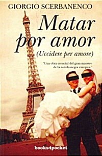 Matar por amor / Kill for Love (Paperback, Translation)