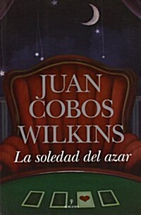 La soledad del azar / The loneliness of chance (Paperback)