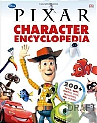 [중고] Disney Pixar Character Encyclopedia: 200-Plus Toys, Cars, Heroes, Fish, Monsters, and More (Hardcover)