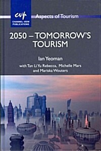 2050 - Tomorrows Tourism (Hardcover)