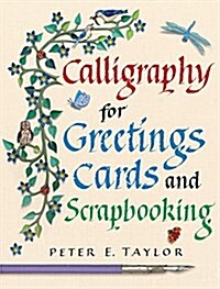 Calligraphy for Greeting Cards and Scrapbooking (Paperback, annotated ed)