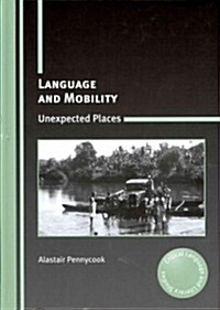 Language and Mobility : Unexpected Places (Hardcover)