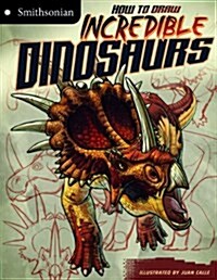 How to Draw Incredible Dinosaurs (Paperback)
