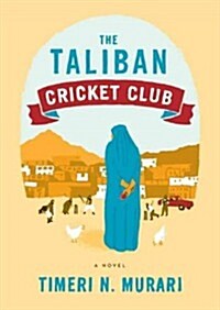 The Taliban Cricket Club (Audio CD, Library)