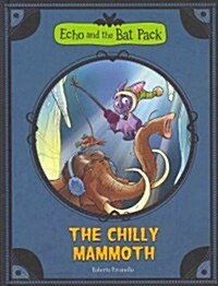 The Chilly Mammoth (Library Binding)