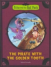 The Pirate with the Golden Tooth (Library Binding)