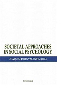 Societal Approaches in Social Psychology (Paperback)