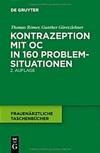 Kontrazeption Mit Oc in 160 Problemsituationen (Hardcover, 2., Erw. Und Ko)