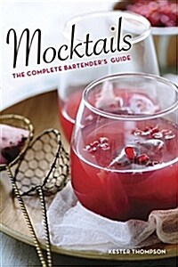 Mocktails: The Complete Bartenders Guide (Spiral)