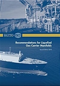 Recommendations for Liquefied Gas Carrier Manifolds (Hardcover)