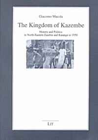 The Kingdom of Kazembe (Paperback)