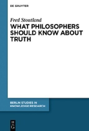 What Philosophers Should Know About Truth (Hardcover)