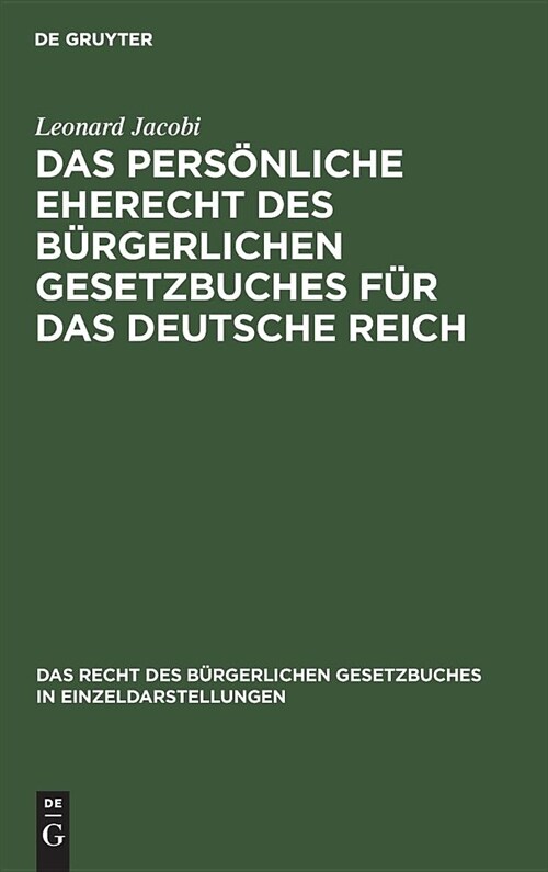 Das Pers?liche Eherecht Des B?gerlichen Gesetzbuches F? Das Deutsche Reich (Hardcover, 2, 2., Verb. U. Ve)