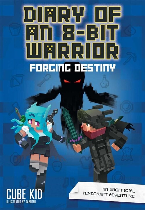 [중고] Diary of an 8-Bit Warrior: Forging Destiny: An Unofficial Minecraft Adventure Volume 6 (Paperback)