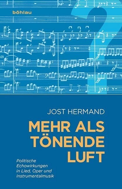 Mehr ALS Tonende Luft: Politische Echowirkungen in Lied, Oper Und Instrumentalmusik (Hardcover)