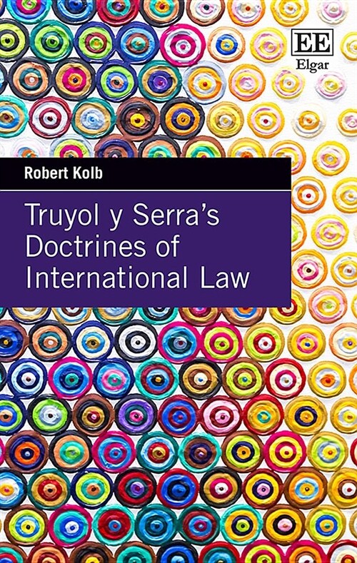 Truyol y Serras Doctrines of International Law (Hardcover)
