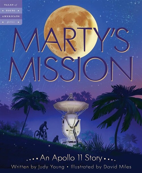 Martys Mission: An Apollo 11 Story (Hardcover)