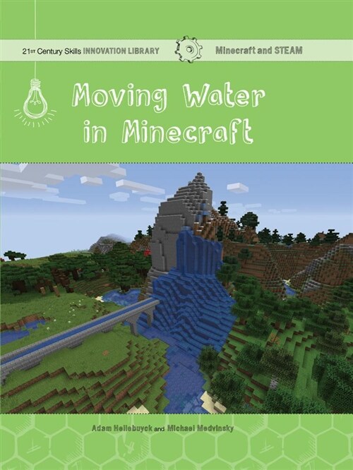 Moving Water in Minecraft: Engineering (Library Binding)
