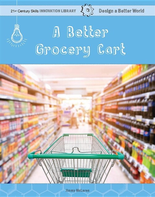 A Better Grocery Cart (Library Binding)