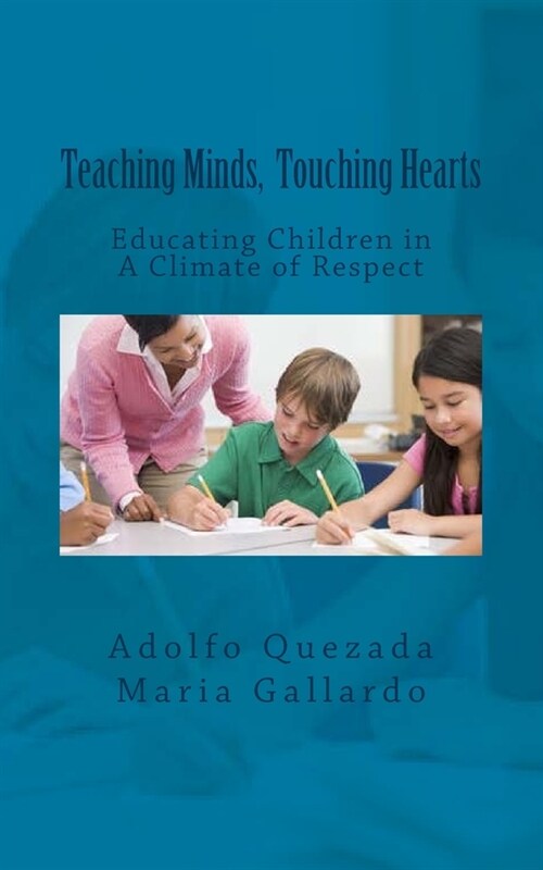 Teaching Minds, Touching Hearts: Educating Children in A Climate of Respect (Paperback)