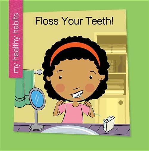 Floss Your Teeth! (Paperback)