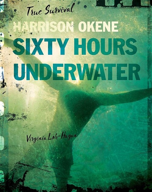 [중고] Harrison Okene: Sixty Hours Underwater (Paperback)