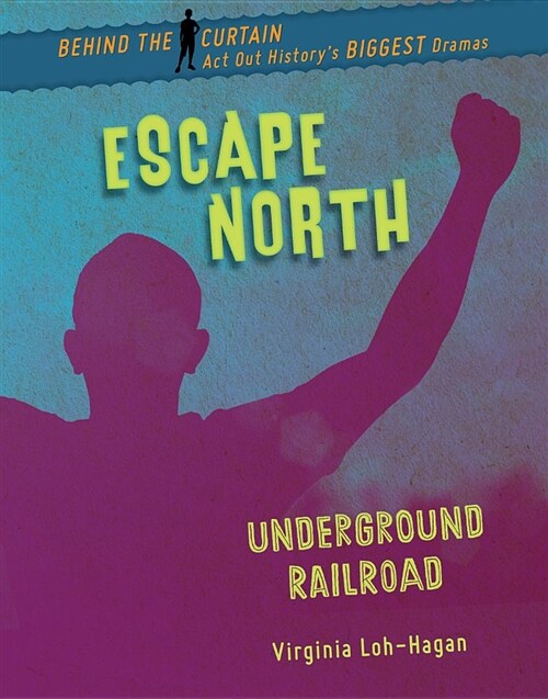 Escape North: Underground Railroad (Paperback)