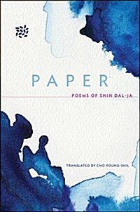 Paper: Poems of Shin Dal-Ja (Paperback)