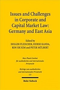 Issues and Challenges in Corporate and Capital Market Law: Germany and East Asia (Hardcover)