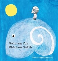 Waiting for Chicken Smith (Hardcover)