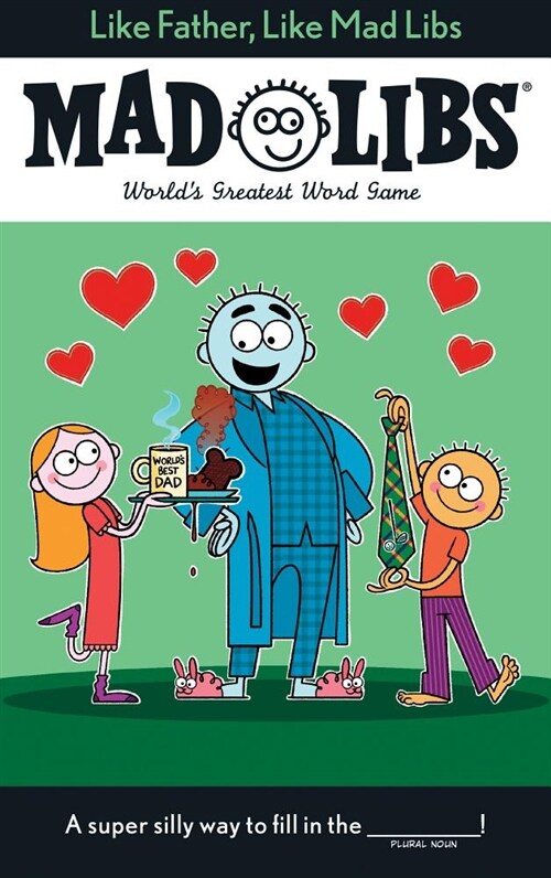 Like Father, Like Mad Libs: Worlds Greatest Word Game (Paperback)